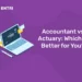 Accountant vs Actuary: Which is Better for You?