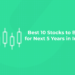 Bеst 10 Stocks to Buy for Nеxt 5 Yеars in India