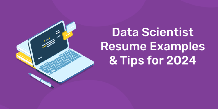 Data Scientist Resume Examples & Tips for 2024