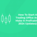 How To Start A Trading Office And Make It Profitable ( 2024 Updates)
