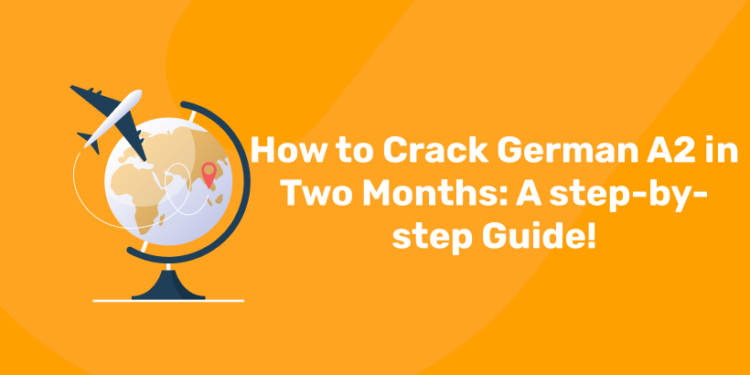 How to Crack German A2 in Two Months