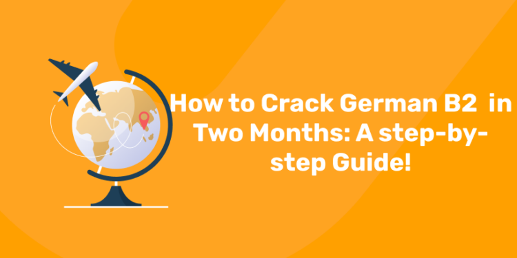 How to Crack German B2 in Two Month