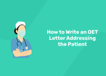 How to Write an OET Letter Addressing the Patient.