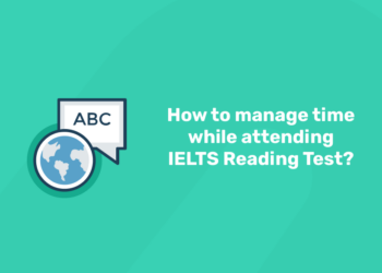 How to manage time while attending IELTS Reading Test