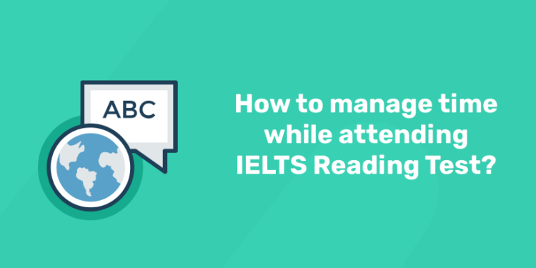 How to manage time while attending IELTS Reading Test