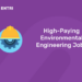 High-Paying Environmental Engineering Jobs