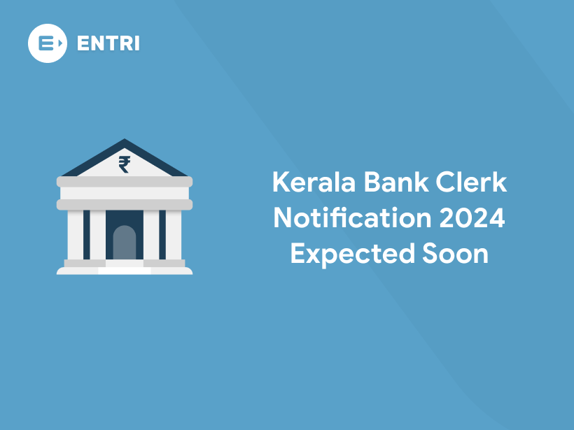 Kerala bank clerk Notification expected soon 2024 Entri Blog