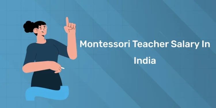 Montessori Teacher Salary in India