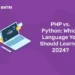 PHP vs. Python: Which Language You Should Learn in 2024?