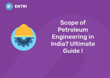 Scope of Petroleum Engineering in India? Ultimate Guide!