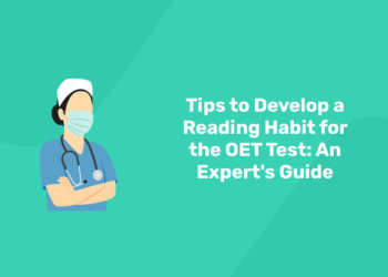 Tips to Develop a Reading Habit for the OET Test An Expert's Guide
