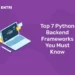 Top 7 Python Backend Frameworks You Must Know