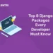 Top 8 Django Packages Every Developer Must Know
