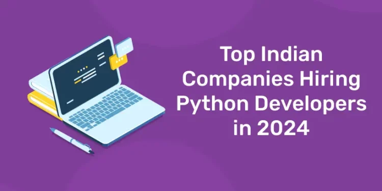 Top Indian Companies Hiring Python Developers in 2024