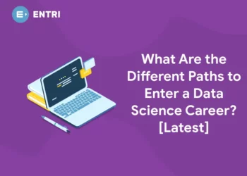 What Are the Different Paths to Enter a Data Science Career? [Latest]