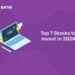 Top 7 Stocks to Invest in 2024