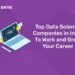 Top Data Science Companies in India To Work and Grow Your Career (Updated List)