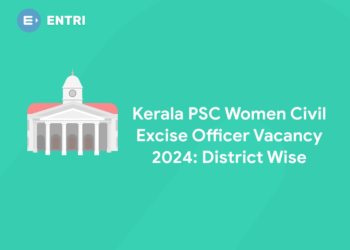 Kerala PSC Women Civil Excise Officer Syllabus & Exam Pattern 2024