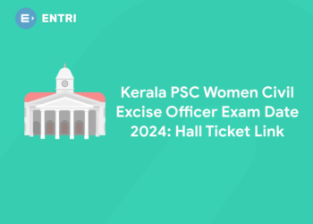 Kerala PSC Women Civil Excise Officer Exam Date 2024: Hall Ticket Link