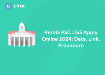 Kerala PSC LGS Apply Online 2024: Date, Link, Procedure