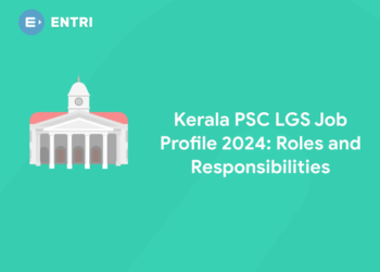 Kerala PSC LGS Job Profile 2024: Roles and Responsibilities