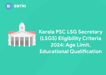 Kerala PSC LSG Secretary (LSGS) Eligibility Criteria 2024: Age Limit, Educational Qualification