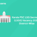 Kerala PSC LSG Secretary (LSGS) Vacancy 2024: District-Wise