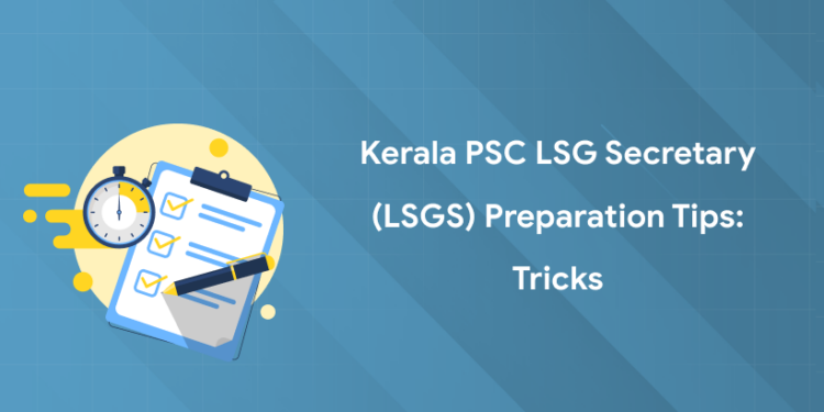 Kerala PSC LSG Secretary (LSGS) Preparation Tips: Tricks