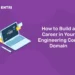 How to Build a Career in Your Engineering Core Domain