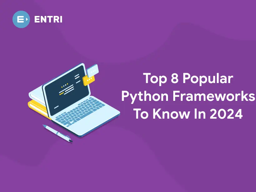 Top 8 Popular Python Frameworks To Know In 2024 Entri Blog   Untitled 3 2.webp