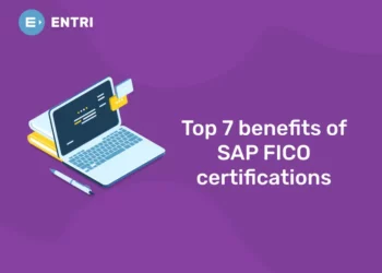 Top 7 Benefits of SAP FICO Certifications