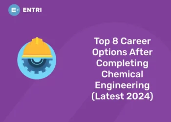 Top 8 Career Options After Completing Chemical Engineering (Latest 2024)