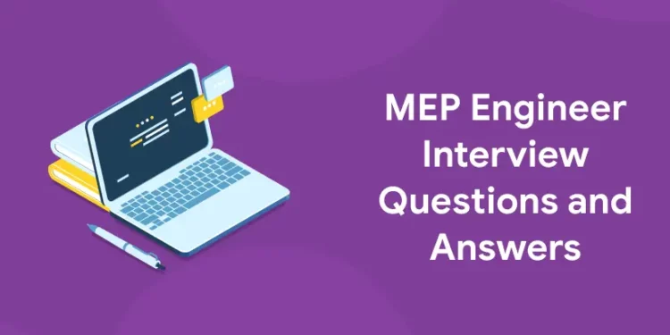 MEP Engineer Interview Questions and Answers