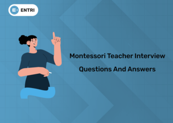 Montessori Teacher Interview Questions and Answers You Need to Know in 2025