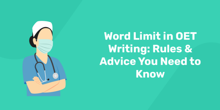 Word Limit in OET Writing Rules & Advice You Need to Know