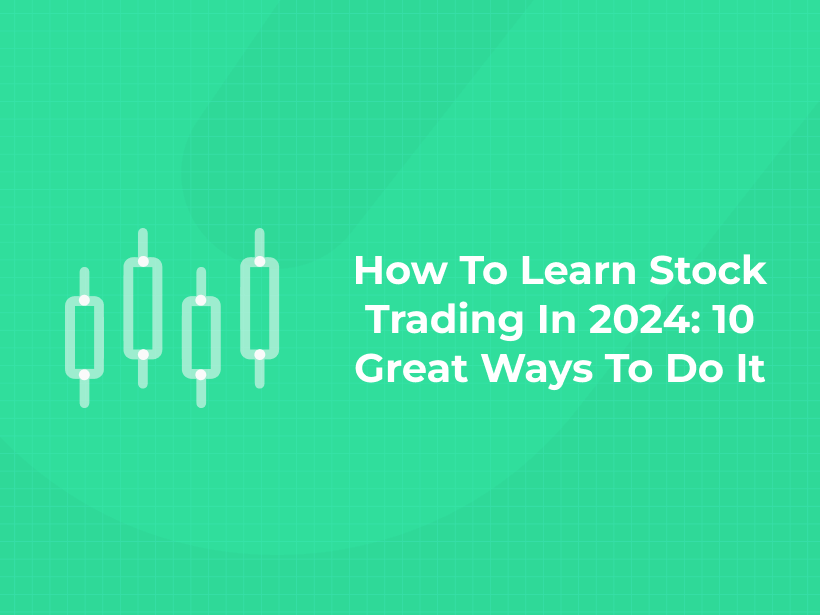 Top 10 Ways To Learn Stock Trading In 2024 Experts Guide   Learn Stock Trading 2024 