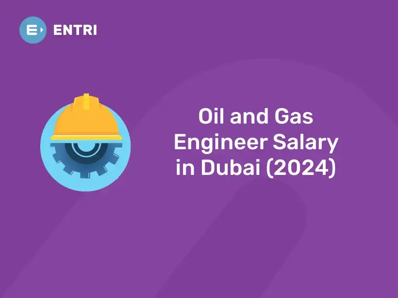 oil-and-gas-engineer-salary-in-dubai-2024-entri-blog