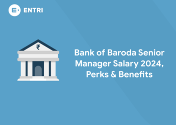 Bank of Baroda Senior Manager Salary 2024