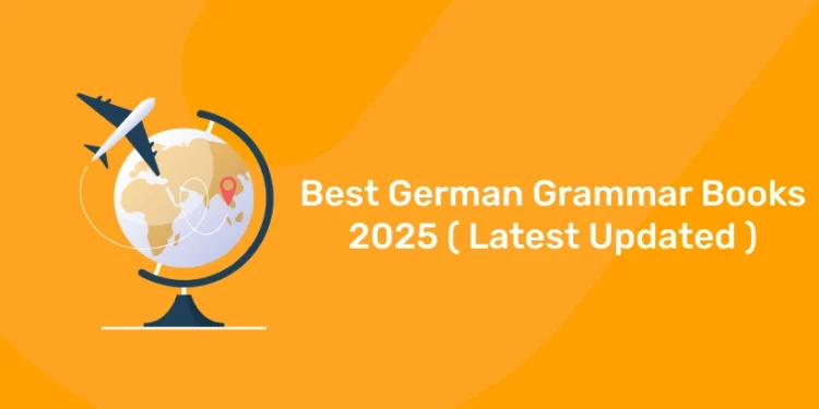 Best German Grammar Books 2025 ( Latest Updated )
