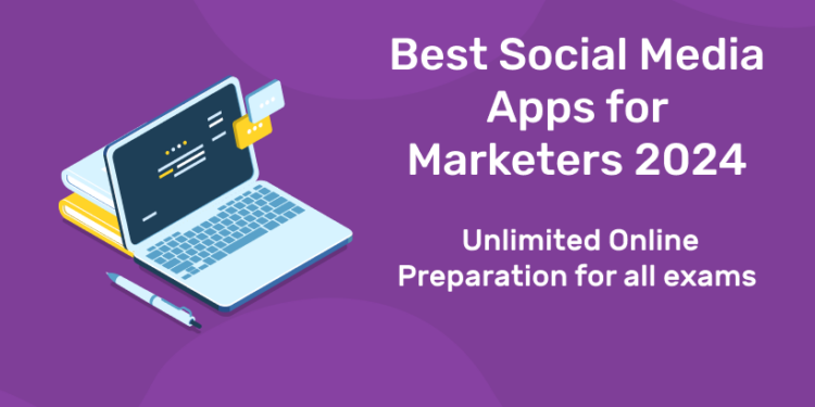 Best Social Media Apps for Marketers 2024