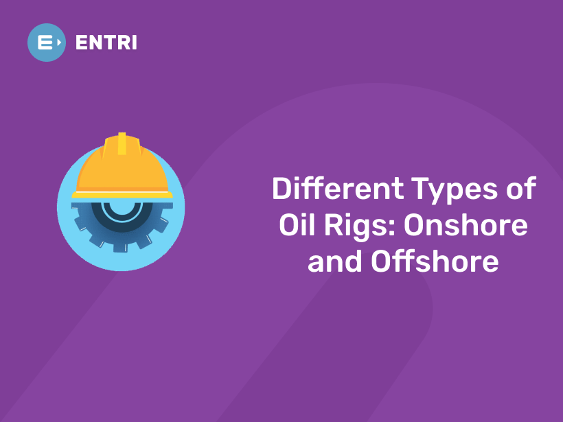 Different Types of Oil Rigs Offshore and Onshore