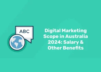 Digital Marketing Scope in Austraila 2024: Salary & Other Benefits