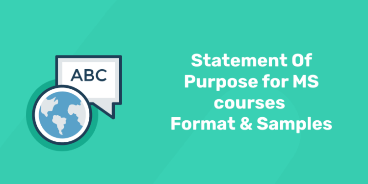 Statement Of Purpose for MS courses – Format & Samples