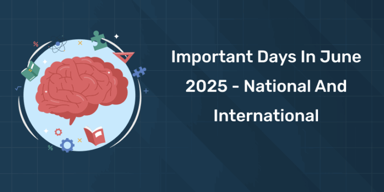 Important Days in June 2025 - National and International