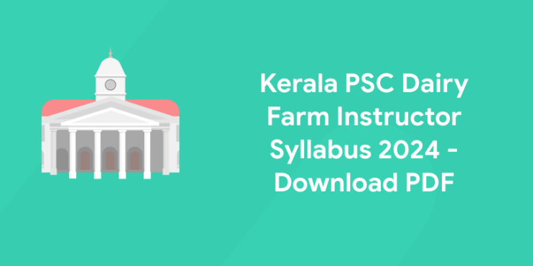 Kerala PSC Dairy Farm Instructor Syllabus