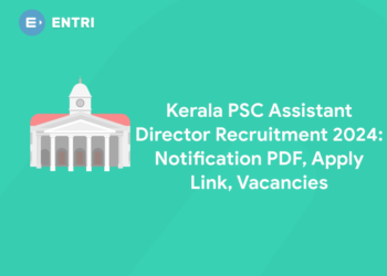Kerala PSC Assistant Director Recruitment 2024: Notification PDF, Apply Link, Vacancies