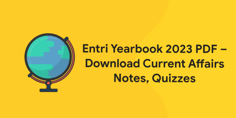 Entri Yearbook 2023 PDF – Download Current Affairs Notes, Quizzes