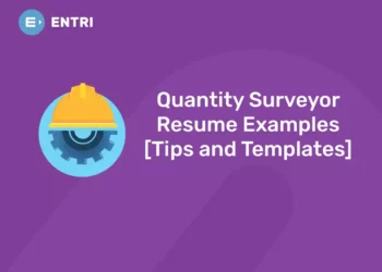 Quantity Surveyor Resume Examples [Tips and Templates]