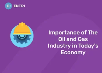Importance of The Oil and Gas Industry in Today's Economy