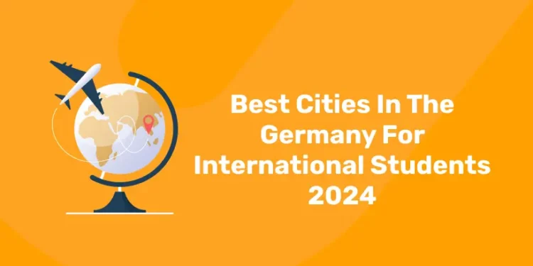 Best Cities In The Germany For International Students 2024